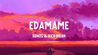 bbno amp Rich Brian  edamame Lyrics [upl. by Shauna]