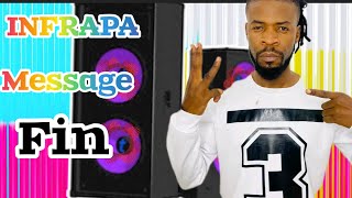 INFRAPA  message fin Audio officiels mp4 [upl. by Bolten]