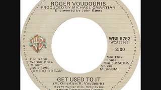 Roger Voudouris  Get Used to It 1979 HQ [upl. by Socin]