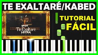 Como Tocar Te Exaltaré  KabedLetra Y Acordes Piano GuitarraTutorial [upl. by Saimerej]