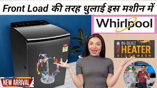 Whirlpool 360°Bloomwash Pro10kg 5 Star Fully Automatic TopLoad Washing Machine with InBuilt Heater [upl. by Oiramd]