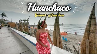 HUANCHACO  TRUJILLO  CHAN CHAN Como llegar y que hacer 2021 [upl. by Aitan922]