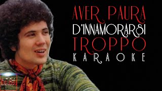 Aver Paura dInnamorarsi Troppo KARAOKE [upl. by Celinka564]