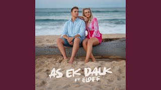 As Ek Dalk feat Eloff [upl. by Anilas929]