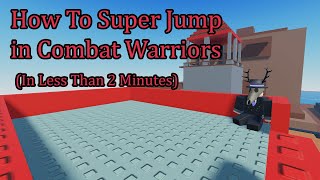 How to Super Jump  Combat Warriors [upl. by Llerral]