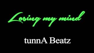 Beat With HOOK Losing My Mind prod tunnA Beatz [upl. by Skipper152]