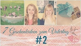 ♡ 7 Geschenke zum Vatertag 2 [upl. by Amees]