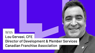 Canadian Franchise Association National Convention WrapUp with Lou Gervasi [upl. by Zsa Zsa]