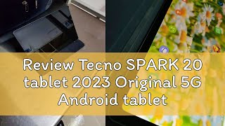 Review Tecno SPARK 20 tablet 2023 Original 5G Android tablet 12GB512GB 12Inch Dual SIM Card Online [upl. by Lebasiairam]