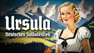 Ursula • Deutsches Soldatenlied Liedtext [upl. by Hyman568]