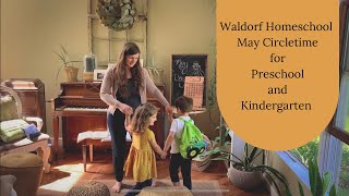 Our May Waldorf Homeschool Circletime for Preschool and Kindergarten [upl. by Eyot]