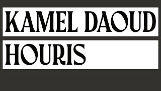 Houris  Kamel Daoud  Livre Audio Complet Gratuit [upl. by Nybor]