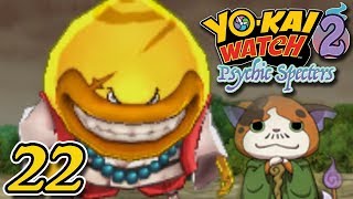 YOKAI WATCH 2 PSYCHIC SPECTERS  MASTER NYADA AND DEMUNCHER  Part 22  Gameplay Walkthrough [upl. by Montana]