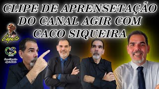 CLIP DO CANAL quot AGIR COM CACO SIQUEIRAquot [upl. by Mead546]