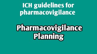 Pharmacovigilance planningICH guidelinespharmacovigilanceunit 4Sem 8 pharmacovigilance ich [upl. by Otto]