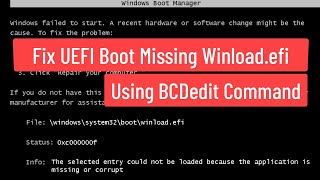 Fix UEFI Boot Missing Winloadefi Using BCDEdit Command [upl. by Yrak]