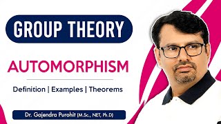 Group Theory  Automorphism  Automorphism Examples amp Theorems  Abstract Algebra [upl. by Samuel]