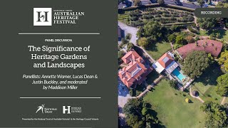 Significance of Heritage Gardens and Landscapes  Panel Discussion  Australian Heritage Festival [upl. by Yeargain]