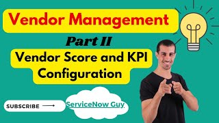 Vendor Management In ServiceNow Part 2  Vendor Score amp KPI [upl. by Magdaia]