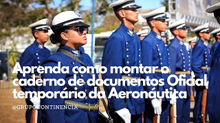 Aprenda como montar o caderno de documentos Oficial temporário da Aeronáutica QOcon [upl. by Acinot]