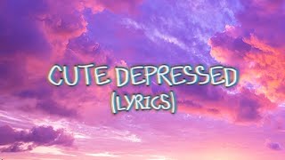 CUTE DEPRESSED by Dyan Dxddy lyrics [upl. by Rhu]