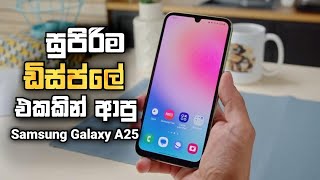 Samsung Galaxy A25 5G  Sinhala Explanation amp Unboxing Sri Lanka  Price Camera Gaming amp more [upl. by Anoo]