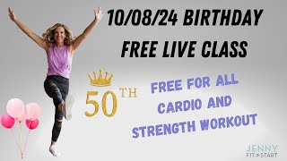 100824 live BIRTHDAY class  FREE FOR ALL CARDIO amp STRENGTH [upl. by Fatimah]