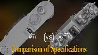 Leica M11 vs Fujifilm XT10 A Comparison of Specifications [upl. by Dragone]