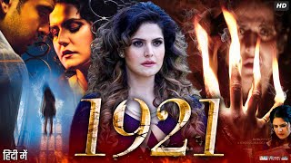 1921 Full Hindi Movie 2018  Zareen KhanGautom RodeVikram Bhatt  Romantic Hindi [upl. by Irrem797]