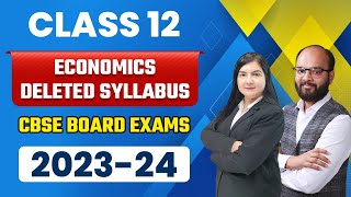 Class 12 Economics Deleted Syllabus  CBSE Board Exam 202324  Class 12 Economics Syllabus Update [upl. by Broeker533]