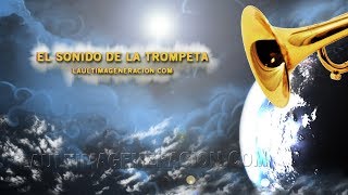 El sonido de la Trompeta celestial [upl. by Tillfourd]