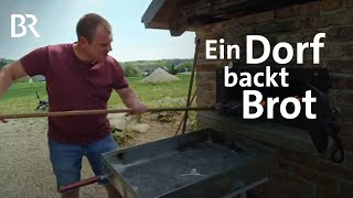 Entschleunigung durch eine Gemeinschaftsaktion Ein Dorf backt gemeinsam Brot  STATIONEN  BR [upl. by Denn]