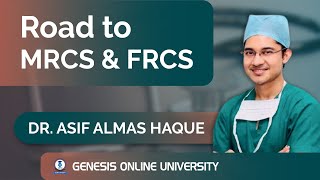 Road to MRCS amp FRCS  Surgery  Genesis Online University [upl. by Nrehtak]