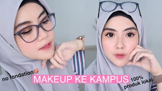 MAKEUP KAMPUS PAKE PRODUK LOKAL DAN TANPA FOUNDATION [upl. by Leckie]