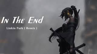 Linkin Park  In The End Mellen Gi Remix  1 HOUR [upl. by Sisi]