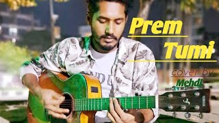 Prem Tumi  Tahsan  Cover  Mehdi Hassan [upl. by Anyah]