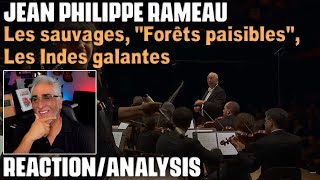 quotLes sauvages quotForêts paisiblesquot Les Indes galantesquot by Rameau ReactionAnalysis [upl. by Avonasac]