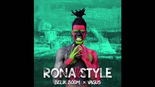 Belik Boom amp Vagus  Rona Style Original Mix [upl. by Aneen]