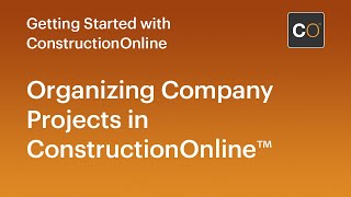 Organizing Company Projects in ConstructionOnline [upl. by Viki]