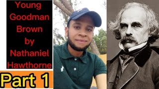 Young Goodman Brown By Nathaniel Hawthorne Part 1 [upl. by Zeculon]