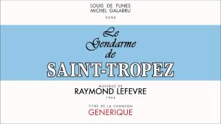 quotLe Gendarme de SaintTropezquot OST  Générique  Raymond Lefèvre  HQVersion [upl. by Libre]