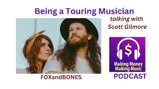 Becoming a touring musician discussion with Scott Gilmore from Fox and Bones [upl. by Iznil519]