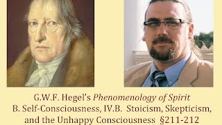 Half Hour Hegel Phenomenology of Spirit Stoicism Skepticism Unhappy Consciousness sec 211212 [upl. by Danuloff]