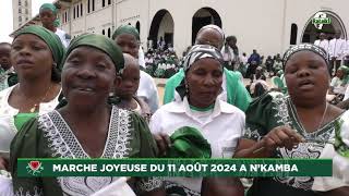 MARCHE JOYEUSE DU 11 AOUT 2024 A NKAMBA [upl. by Conny]