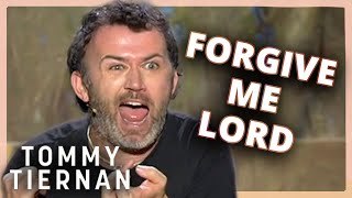 Tommy Tiernan Would Shoot The Pope  TOMMY TIERNAN [upl. by Dyanne517]