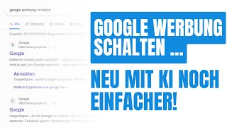 Google Werbung schalten mit KI  Google Ads deutsch 2023  2024 [upl. by Alderman]