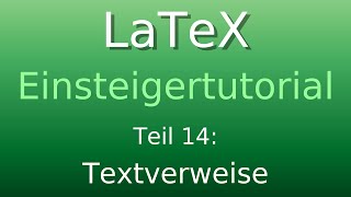 LaTeX Tutorial 14 Referenzen und Verweise [upl. by Titos897]