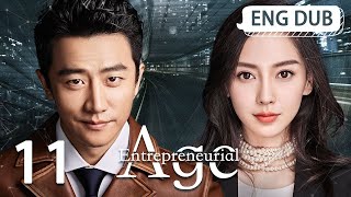 ENG DUB Entrepreneurial Age EP11 ¦ Starring Huang Xuan Angelababy Song Yi ¦ Workplace Drama [upl. by Aenal]