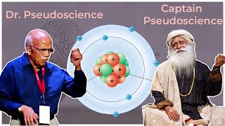 Pseudoscientists vs the Atom  Dr BM Hegde and Sadhguru [upl. by Ad766]