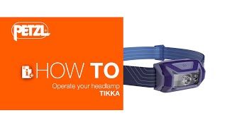 Petzl TIKKA  How To Use [upl. by Htedirem740]